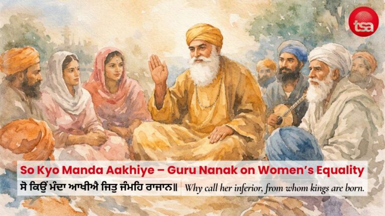 Guru Nanak teaching equality of women So Kyo Manda Aakhiye verse